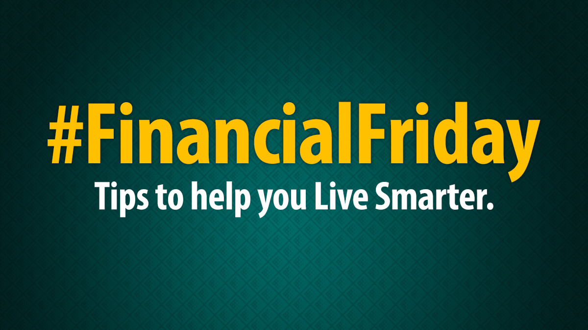 #Financial Friday Tips To Help You Live Smarter